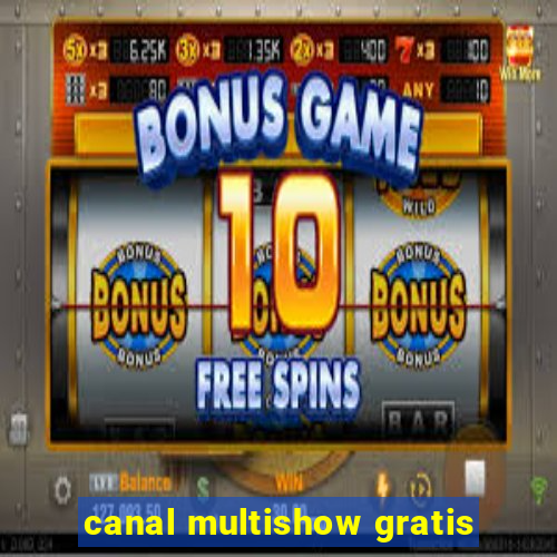 canal multishow gratis